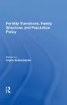 Fertility Transitions, Family Structure, And Population Policy cover