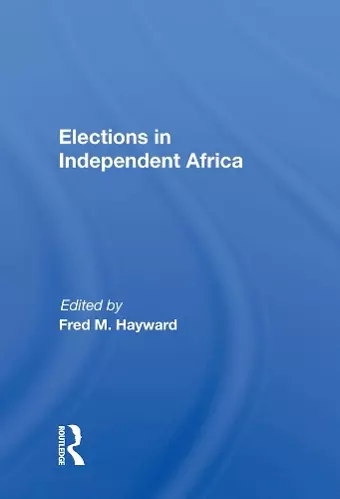 Elections In Independent Africa cover