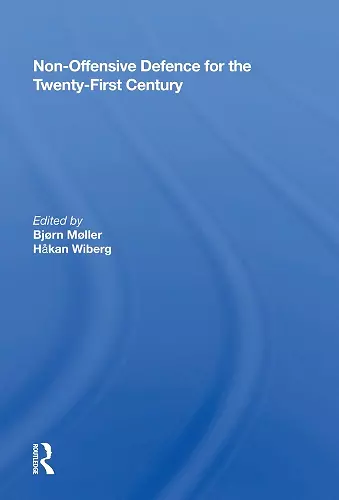 Non-Offensive Defence for the Twenty-First Century cover