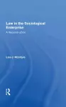 Law In The Sociological Enterprise cover