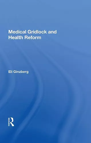 Medical Gridlock And Health Reform cover