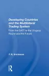 Developing Countries And The Multilateral Trading System cover