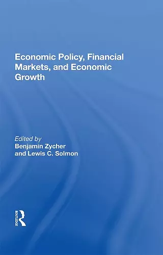 Economic Policy, Financial Markets, And Economic Growth cover