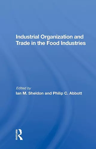 Industrial Organization And Trade In The Food Industries cover