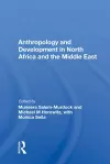 Anthropology And Development In North Africa And The Middle East cover