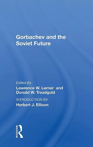 Gorbachev and the Soviet Future cover