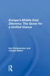 Europe’s Middle East Dilemma: The Quest for a Unified Stance cover