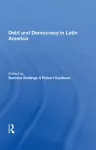 Debt And Democracy In Latin America cover