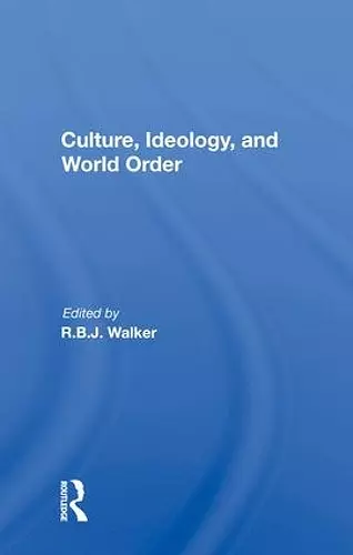 Culture, Ideology, And World Order cover