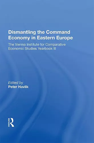 Dismantling The Command Economy In Eastern Europe cover