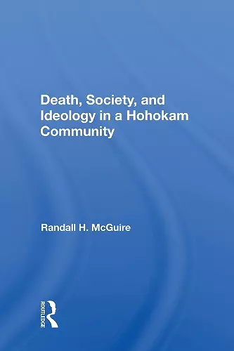 Death, Society, And Ideology In A Hohokam Community cover