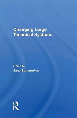 Changing Large Technical Systems cover