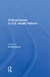 Critical Issues In U.S. Health Reform cover