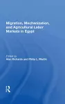 Migration, Mechanization, And Agricultural Labor Markets In Egypt cover