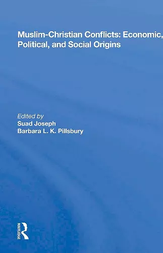 Muslim-Christian Conflicts: Economic, Political, and Social Origins cover