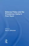 Defense Policy And The Presidency cover