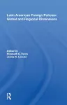 Latin American Foreign Policies: Global and Regional Dimensions cover
