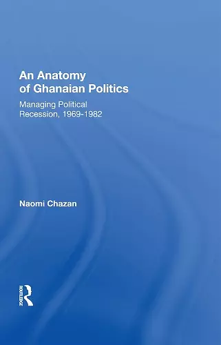 An Anatomy Of Ghanaian Politics cover