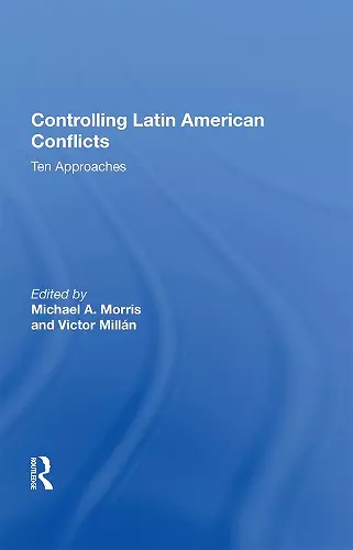 Controlling Latin American Conflicts cover