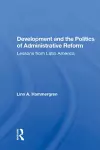 Development and the Politics of Administrative Reform cover