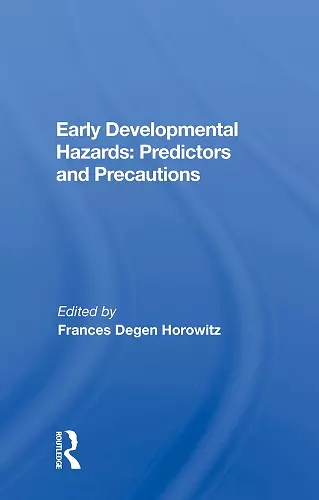 Early Developmental Hazards: Predictors and Precautions cover