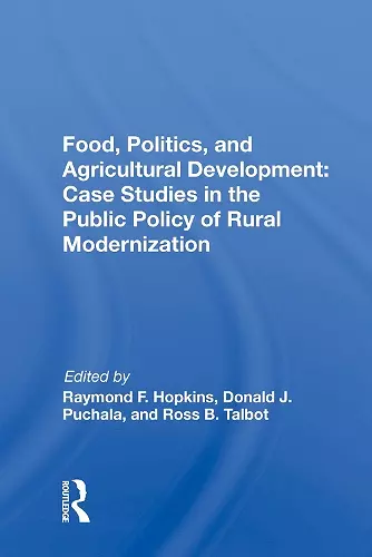 Food, Politics, And Agricultural Development cover