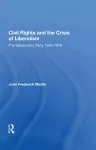 Civil Rights And The Crisis Of Liberalism cover