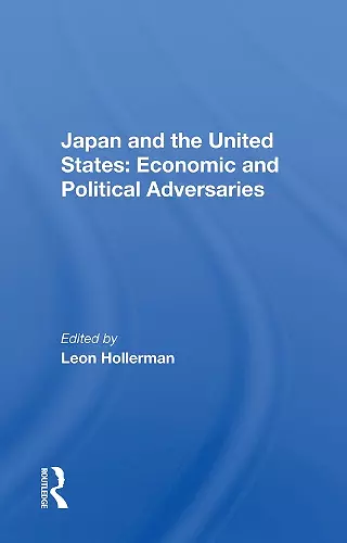 Japan and the United States: Economic and Political Adversaries cover