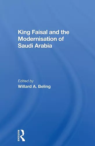 King Faisal And The Modernisation Of Saudi Arabia cover