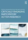 Critically Engaging Participatory Action Research cover