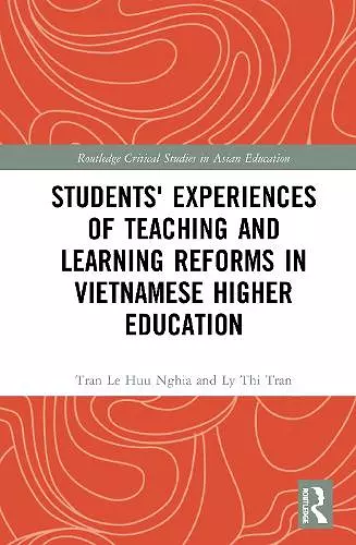 Students' Experiences of Teaching and Learning Reforms in Vietnamese Higher Education cover