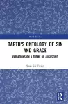 Barth's Ontology of Sin and Grace cover