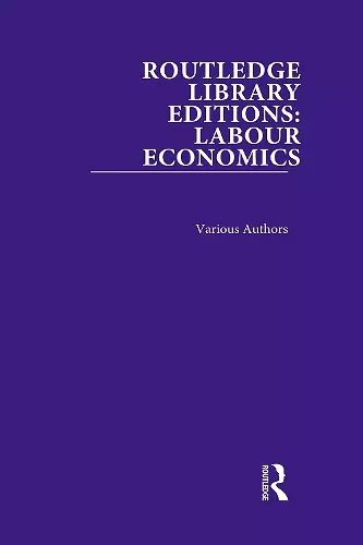 Routledge Library Editions: Labour Economics cover