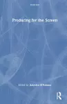 Producing for the Screen cover