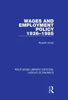 Wages and Employment Policy 1936-1985 cover