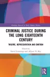Criminal Justice During the Long Eighteenth Century cover