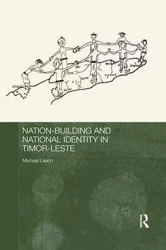 Nation-Building and National Identity in Timor-Leste cover