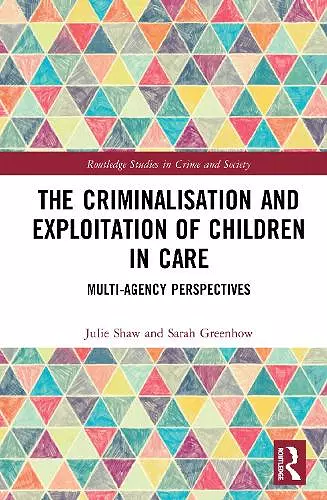 The Criminalisation and Exploitation of Children in Care cover