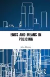 Ends and Means in Policing cover