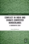 Conflict in India and China's Contested Borderlands cover