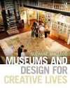Museums and Design for Creative Lives cover