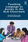 Teaching Language as Action in the ELA Classroom cover