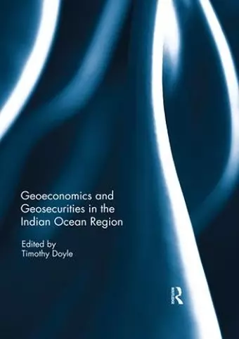 Geo-economics and Geo-securities in the Indian Ocean Region cover