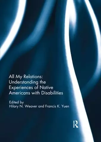 All My Relations: Understanding the Experiences of Native Americans with Disabilities cover