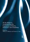 All My Relations: Understanding the Experiences of Native Americans with Disabilities cover