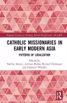 Catholic Missionaries in Early Modern Asia cover