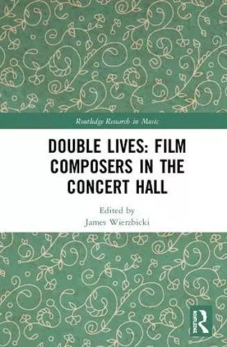 Double Lives: Film Composers in the Concert Hall cover
