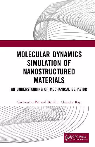 Molecular Dynamics Simulation of Nanostructured Materials cover