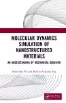 Molecular Dynamics Simulation of Nanostructured Materials cover