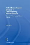 An Evidence-Based Critique of Contemporary Psychoanalysis cover